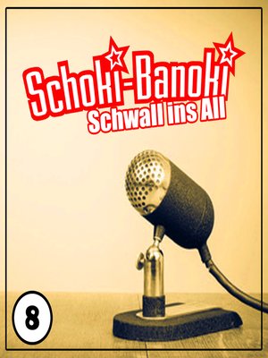 cover image of Schoki-Banoki--Schwall ins All